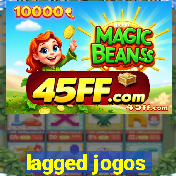 lagged jogos